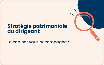 Stratégie patrimoniale du dirigeant