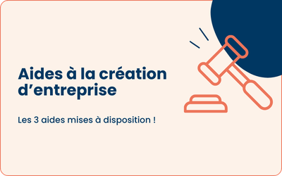 Les aides à la création d&rsquo;entreprise
