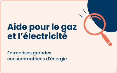Aide gaz et électricité pour les entreprises et les associations
